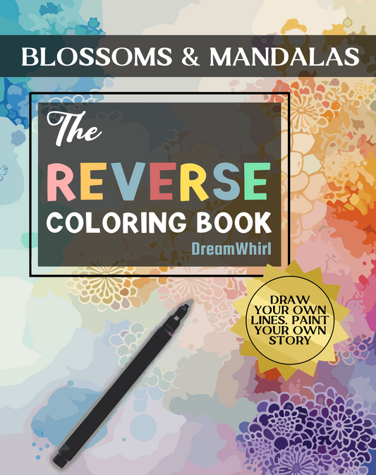 Blossoms & Mandalas:The Reverse Coloring book: Draw Your Own Lines